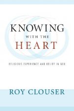 Knowing with the Heart: Religious Experience and Belief in God