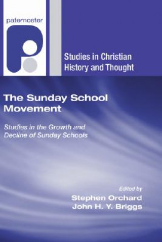 The Sunday School Movement: Studies in the Growth and Decline of Sunday Schools