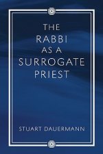 Rabbi as a Surrogate Priest