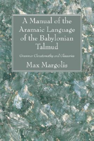 Manual of the Aramaic Language of the Babylonian Talmud