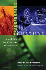 Transforming Culture: A Model for Faith and Film in Hollywood