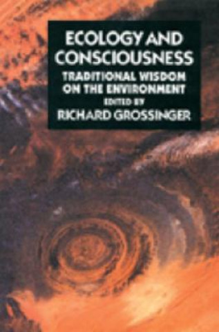 Ecology and Consciousness: Traditional Wisdom on the Environment Second Edition