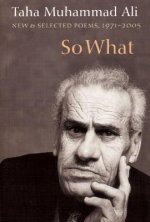 So What: New & Selected Poems, 1971-2005