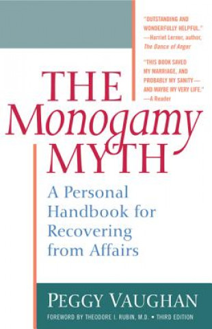 Monogamy Myth: A Personal Handbook for Recovering from Affairs