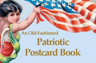 Patriotic Postcard Book: Postcards from the Good OLE Days