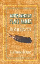 Native American Place Names of Massachusetts