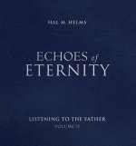 Echoes of Eternity V02: Listening to the Father