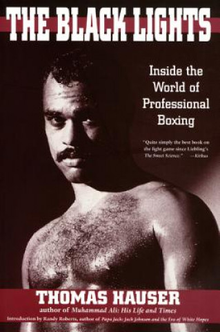 Black Lights: Inside the World of Professional Boxing