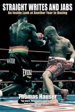 Straight Writes and Jabs: An Inside Look at Another Year in Boxing