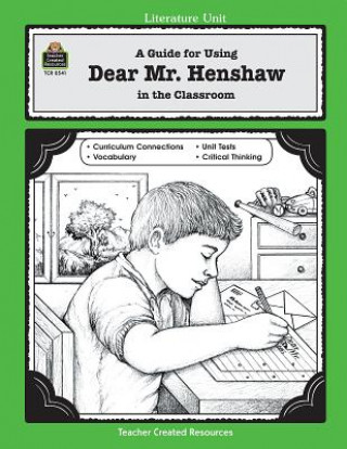 A Guide for Using Dear Mr. Henshaw in the Classroom