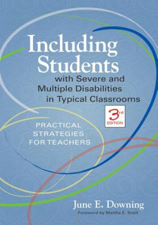 Including Students with Severe and Multiple Disabilities in Typical Classrooms: Practical Strategies for Teachers