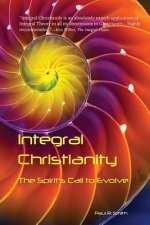 Integral Christianity: The Spirit's Call to Evolve