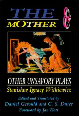 Mother and Other Unsavory Plays