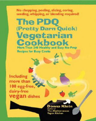 Pdq (Pretty Darn Quick) Vegetarian Cookbook