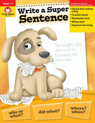Write a Super Sentence (Joy Evans,Evan-Moor Educational Publishers,Jo Ellen Moore)(Miękka)