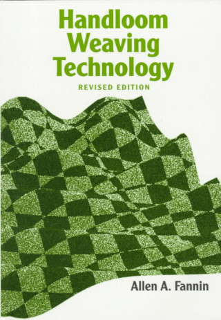 Handloom Weaving Technology: Revised and Updated