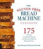 Gluten-Free Bread Machine Cookbook