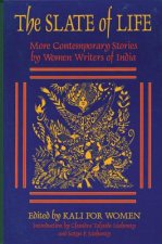 The Slate of Life: More Contemporary Stories by Women Writers of India