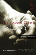 The Loved Ones: A Modern Arabic Novel