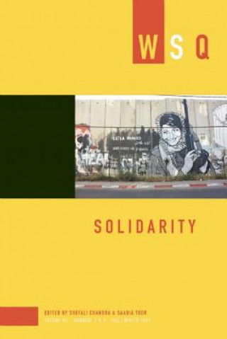 Solidarity: Volume 42, Numbers 3-4, Fall/Winter 2014