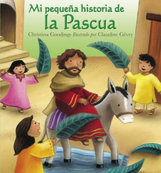 Mi Pequena Historia de La Pascua (My Little Easter Story)