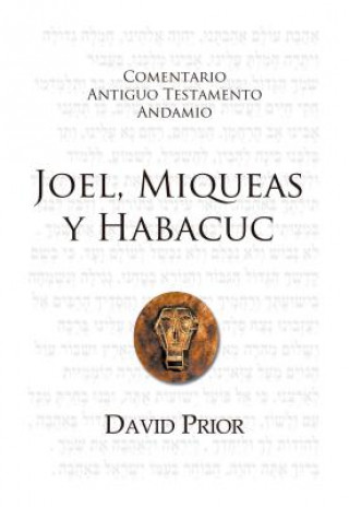 Joel, Miqueas y Habacuc Cat: The Message of Joel, Micah and Habakkuk