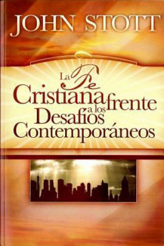 La Fe Cristiana Frente A los Desafios Contemporaneos = Christian Faith and Contemporary Challenges