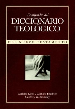 Compendio del Diccionario Teologico: del Nuevo Testamento