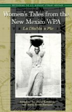 Women's Tales from the New Mexico Wpa: La Diabla a Pie