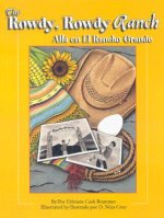 The Rowdy, Rowdy Ranch / Alla En El Rancho Grande