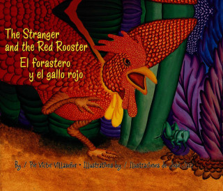 The Stranger and the Red Rooster/El Forastero y El Gallo Rojo