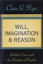 Will, Imagination, and Reason: Babbitt, Croce, and the Problem of Reality