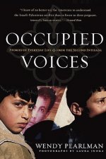 Occupied Voices: Stories of Everyday Life from the Second Intifada