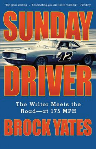 Sunday Driver: The Writer Meets the Road--At 175 MPH