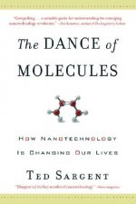 The Dance of Molecules: How Nanotechnology Is Changing Our Lives
