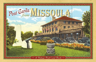 Post Cards from Missoula: A Vintage Post Card Book