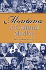 Montana, a Cultural Medley: Stories of Our Ethnic Diversity
