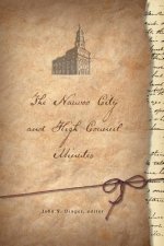 The Nauvoo City and High Council Minutes