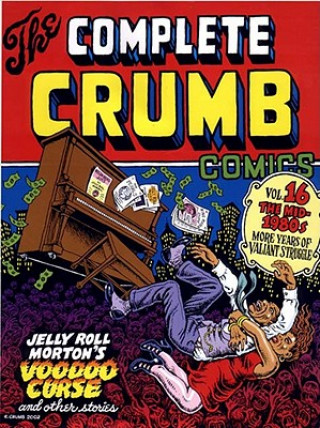 The Complete Crumb Comics: The Mid-1980s: More Years of Valiant Struggle