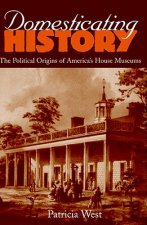 Domesticating History: Domesticating History