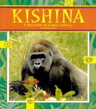 Kishina: The True Story of Gorilla Survival
