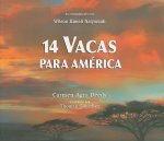 14 Vacas Para America = 14 Cows for America