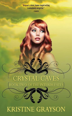 Crystal Caves: Book Two of the Interim Fates