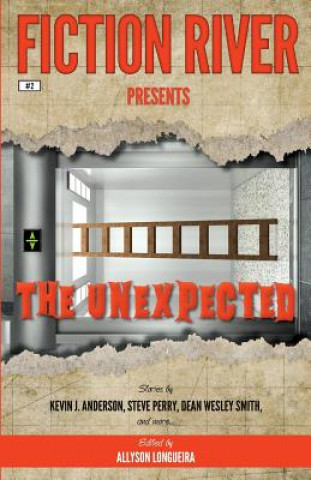 Fiction River Presents: The Unexpected