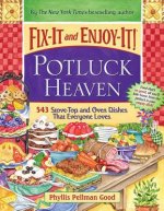 Fix-It and Enjoy-It! Potluck Heaven: 543 Stove-Top and Oven Dishes That Everyone Loves