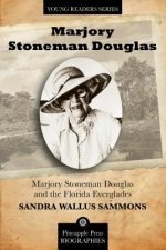 Marjory Stoneman Douglas and the Florida Everglades