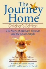 The Journey Home: Children's Edition: The Story of Michael Thomas ANS the Seven Angels