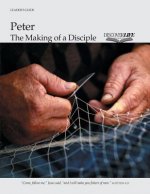 Peter: The Making of a Disciple