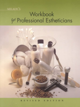 Milady's Textbook of Professional Estheticians Workbook