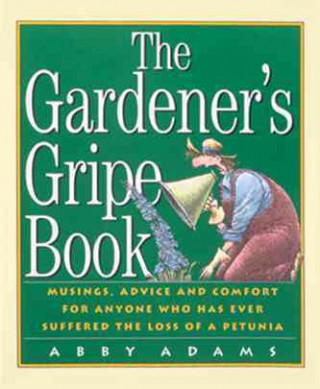 The Gardener's Gripe Book